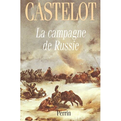 La Campagne De Russie - 1812