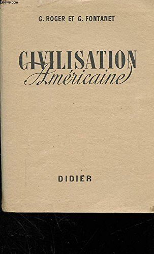 Civilisation Américaine - G.Fontanet Et G.Roger