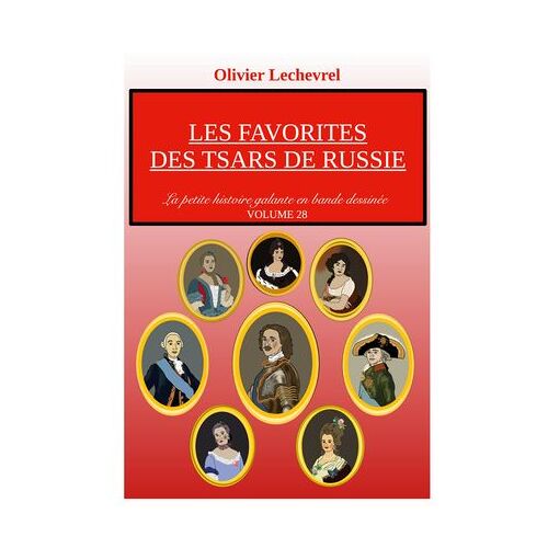Les Favorites Des Tsars De Russie