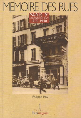 Mémoire Des Rues - Paris 9e Arrondissement 1900-1940.