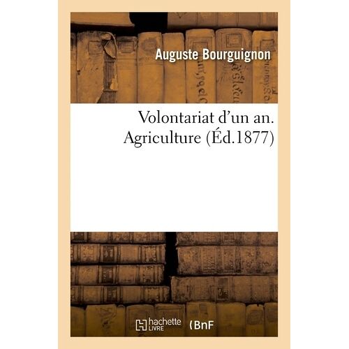 Volontariat D'un An - Agriculture, (Éd.1877)
