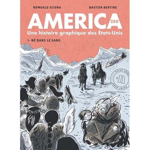 America 250 : Une Histoire Graphique Des Etats-Unis - Tome 1, Né Dans Le Sang