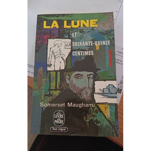 Somerset Maugham La Lune Et Soixante Quinze Centimes