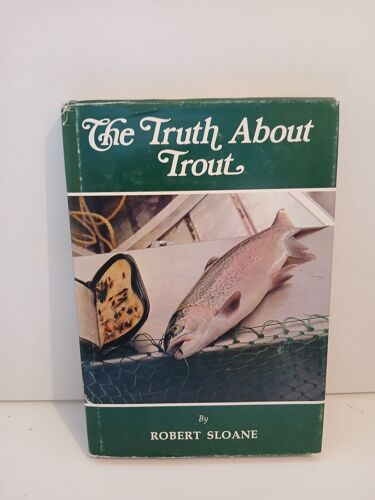 The Truth About Trout, Robert Sloane, 1983 Avec Dédicace.