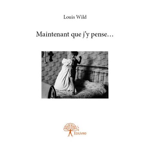 Maintenant Que J'y Pense...
