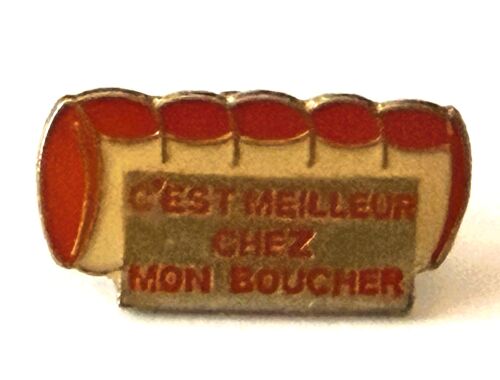 Pins Alimentation Marque C'Est Meilleur Chez Mon Boucher . Roti / Signé Ab