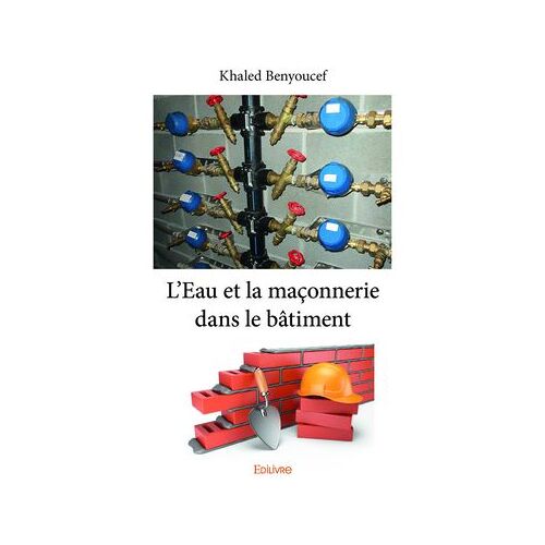 L'eau Et La Maçonnerie Dans Le Bâtiment
