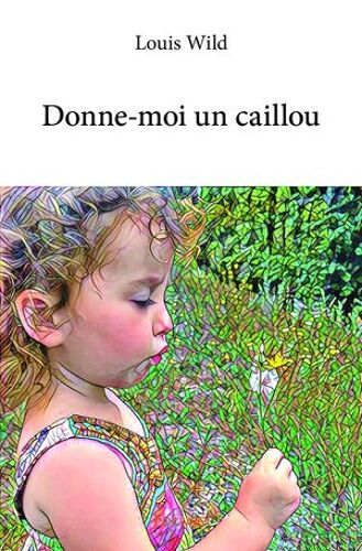 Donne-Moi Un Caillou