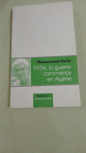 1954 La Guerre Commence En Algérie