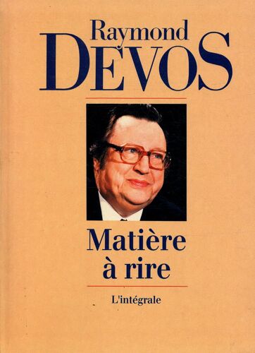 Matière À Rire -L'Intégrale. Raymond Devos