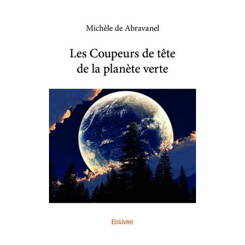Les Coupeurs De Tête De La Planète Verte