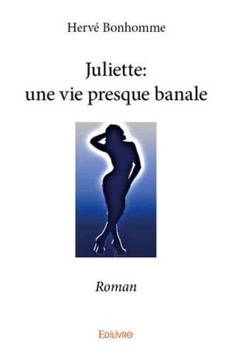 Juliette: Une Vie Presque Banale