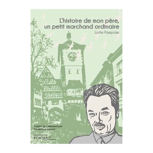 L'histoire De Mon Père, Un Petit Marchand Ordinaire
