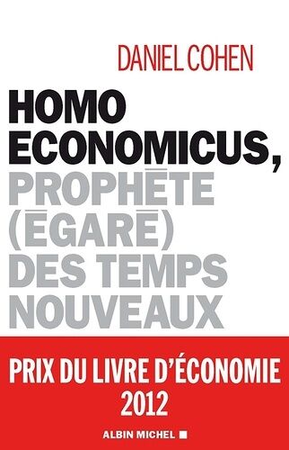 Homo Economicus - Prophète (Égaré) Des Temps Nouveaux