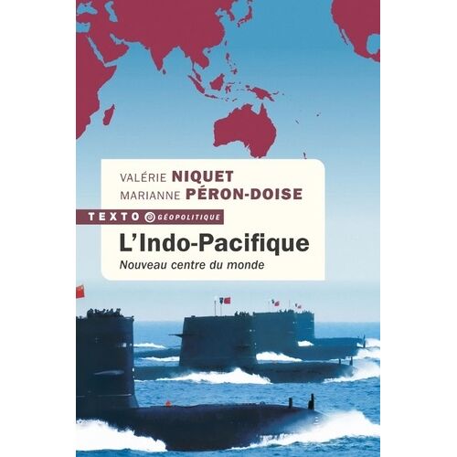 L'indo-Pacifique - Nouveau Centre Du Monde