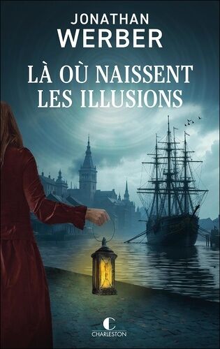 Là Où Naissent Les Illusions