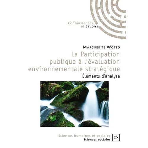 La Participation Publique À L'évaluation Environnementale Stratégique - Eléments D'analyse
