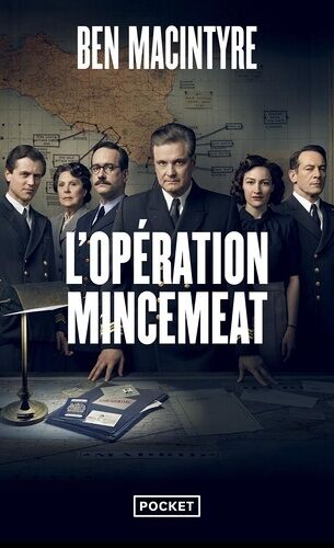 Opération Mincemeat - L'histoire D'espionnage Qui Changea Le Cours De La Seconde Guerre Mondiale