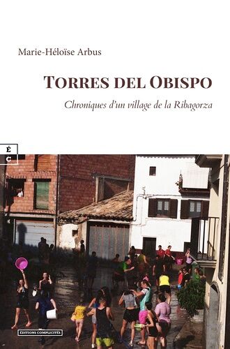 Torres Del Obispo - Chroniques D'un Village De La Ribagorza