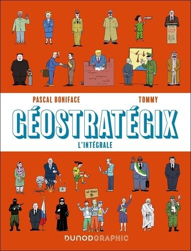 Géostratégix - L'intégrale - La Géopolitique Mondiale De 1945 À Nos Jours En Bd