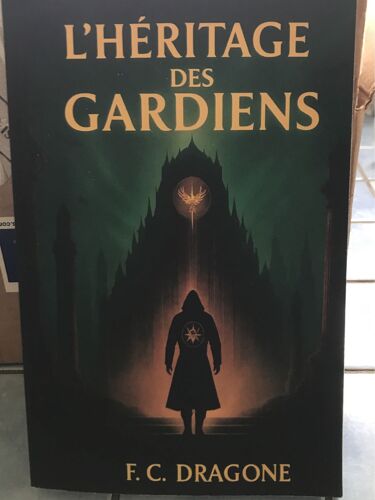 L'Héritage Des Gardiens - De F.C Dragone - Livre En Français.