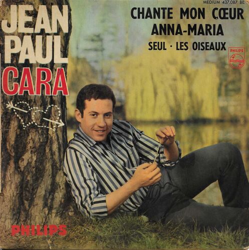 Jean-Paul Cara : Chante Mon C?Ur 2'40 - Seul 1'55 (Jean Paul Cara) / Anna-Maria 2'45 -Les Oiseaux 2'43 (Jean-Paul Cara)