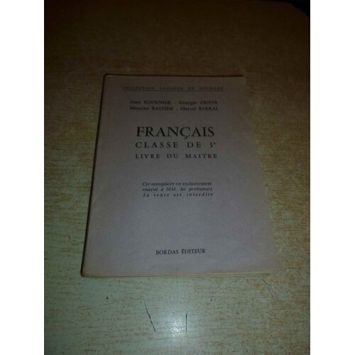 Francais Classe De 3e , Livre Du Maitre - Collection Lagarde Et Michard