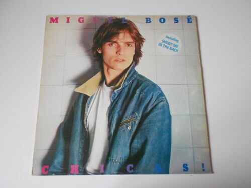 Miguel Bose : Chicas!