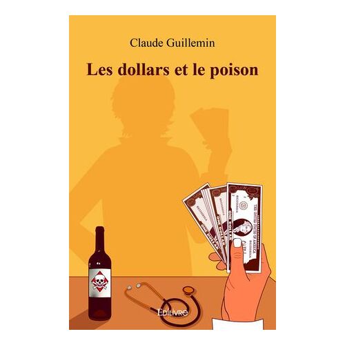 Les Dollars Et Le Poison
