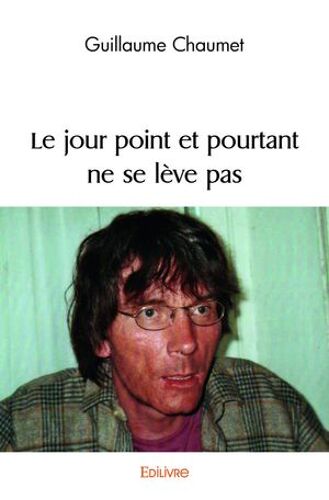 Le Jour Point Et Pourtant Ne Se Lève Pas