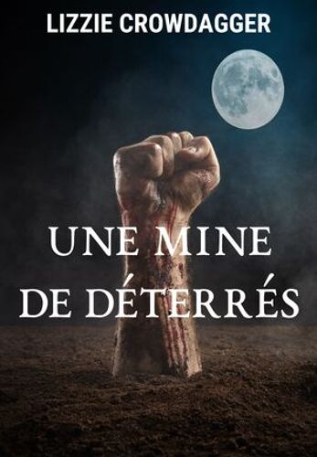 Une Mine De Déterrés