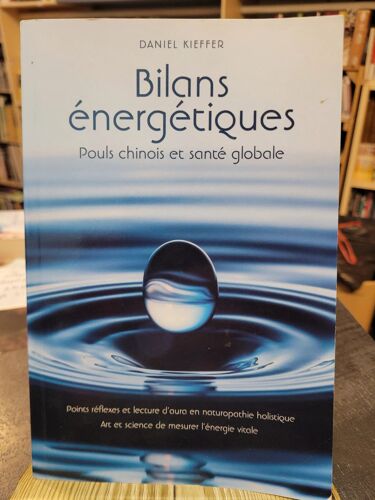 Bilans Énergétiques Pouls Chinois Et Santé Globale De Daniel Kieffer