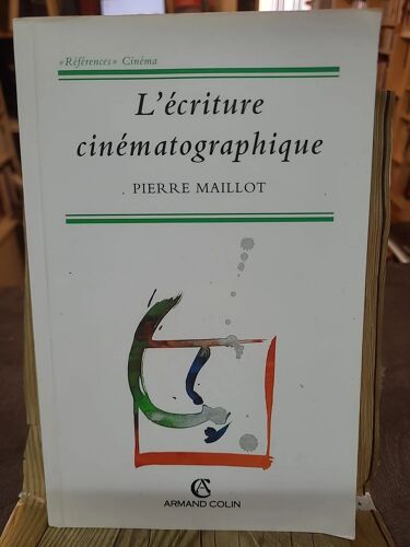 L'écriture Cinématographique De Pierre Maillot