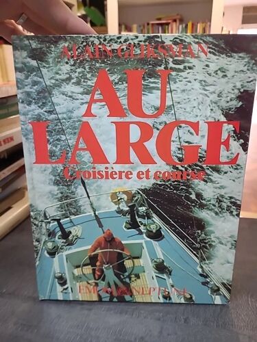 Au Large - Croisière Et Course D'alain Gliksman