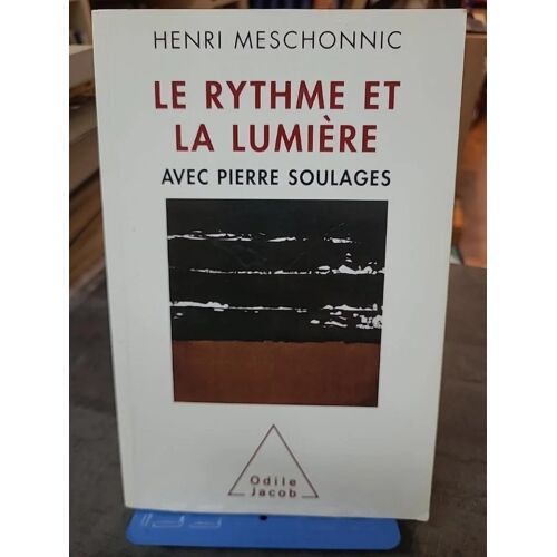 Le Rythme Et La Lumière - Henri Meschonnic