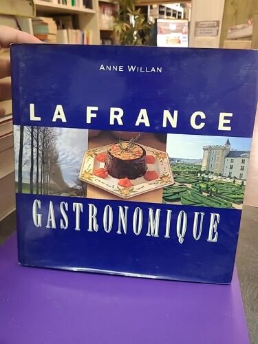 La France Gastronomique - Anne Willan