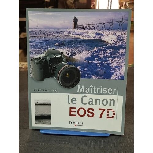 Maîtriser Le Canon Eos 7d De Vincent Luc