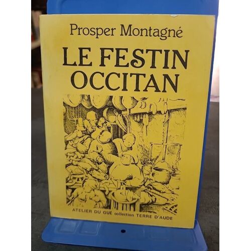 Le Festin Occitan De Prosper Montagné