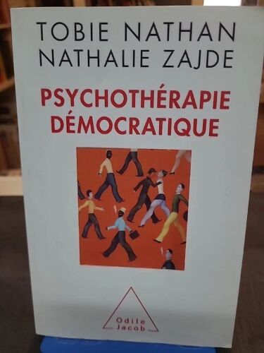 Psychothérapie Démocratique De Tobie Nathan