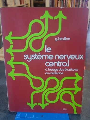 Le Système Nerveux Central À L'usage Des Étudiants En Médecine De Braillon
