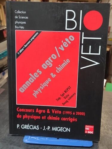 Annales Agro-Véto Physique Et Chimie Par Migeon Et Grécias