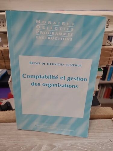Comptabilité Et Gestion Des Organisations - Brevet De Technicien Supérieur - Ministère Education Nationale
