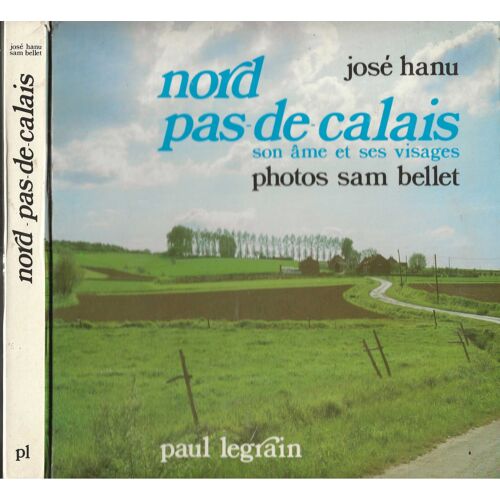 Nord Pas-De-Calais Son Âme Et Ses Visages