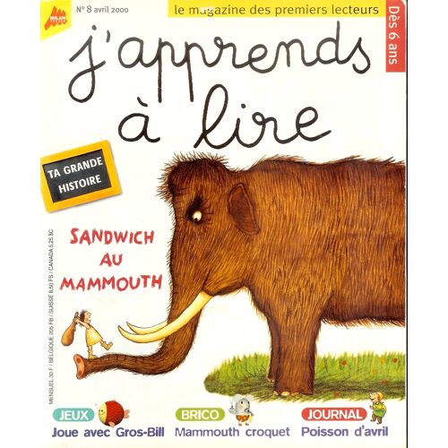 Revue "J'Apprends À Lire" , Numéro 8 , Avril 2000 , Dès 6 Ans - Le Magazine Des Premiers Lecteurs : Sandwich Au Mammouth .