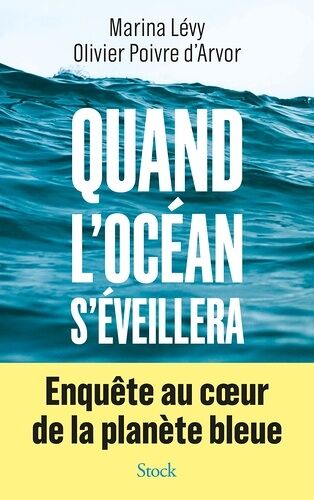 Quand L'océan S'éveillera - Enquête Au Coeur De La Planète Bleue