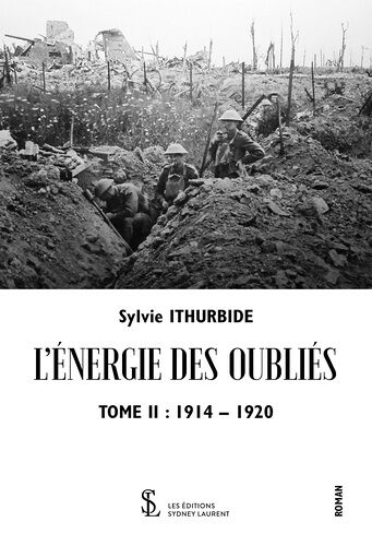 L?Énergie Des Oubliés - Tome 2, 1914-1920