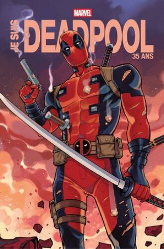 Je Suis Deadpool - 35 Ans