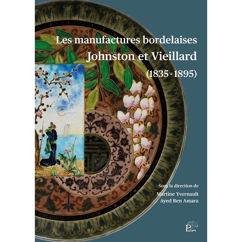 Les Manufactures Bordelaises Johnston Et Vieillard (1835-1895)
