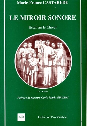 Le Miroir Sonore - Essai Sur Le Choeur