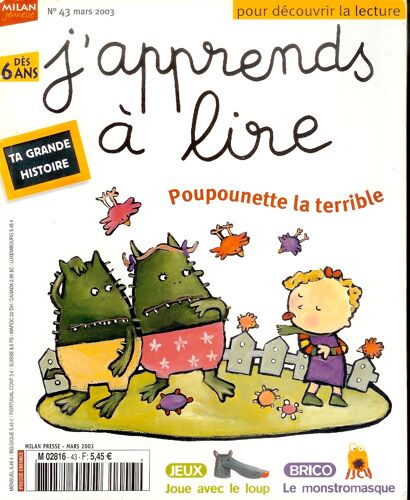 Revue "J'Apprends À Lire" , Numéro 43 , Mars 2003 , Dès 6 Ans - Pour Découvrir La Lecture : Poupounette La Terrible . Editions Milan Jeunesse .